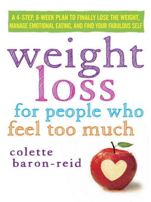 Title details for Weight Loss for People Who Feel Too Much by Colette Baron-Reid - Available